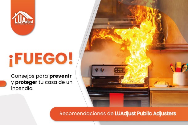 Consejos clave para prevenir incendios y proteger tu propiedad: Recomendaciones de Luadjust Public Adjusters